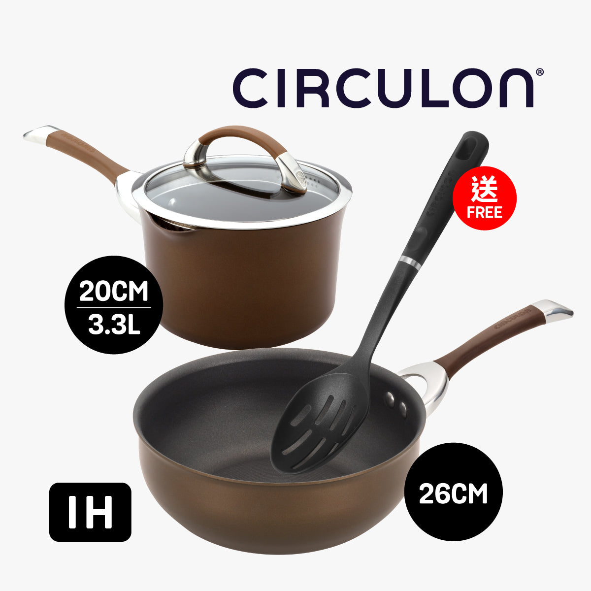 
                  
                    CIRCULON - 3件陽極氧化易潔廚具套裝 (20CM/3.3L 陽極氧化易潔有蓋單柄鍋 + 26CM 陽極氧化易潔萬用鍋)
                  
                